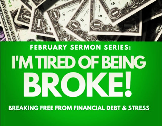 “I’m Tired of Being Broke!”  (Part 2) Sermon Title “Pay It Back”